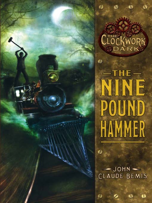 Title details for The Nine Pound Hammer by John Claude Bemis - Wait list